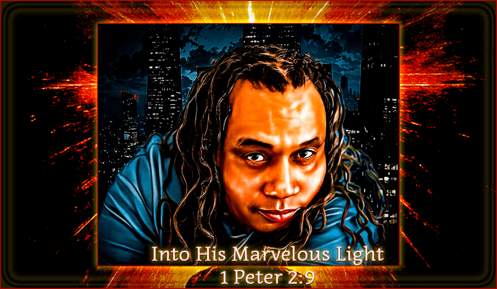 Out of Darkness; Into Marvelous&nbsp;Light